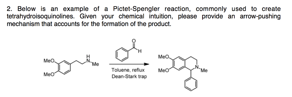 Solved 2. Below is an example of a PictetSpengler reaction,