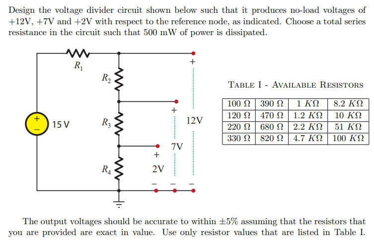 Solved Design The Voltage Divider Circuit Shown Below Such | Chegg.com