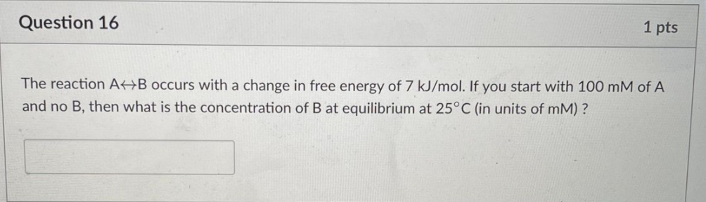 Solved Question 16 1 pts The reaction AHB occurs with a | Chegg.com