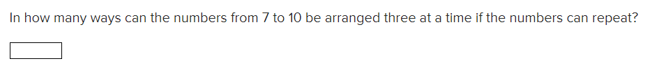 Solved In how many ways can the numbers from 7 to 10 be | Chegg.com