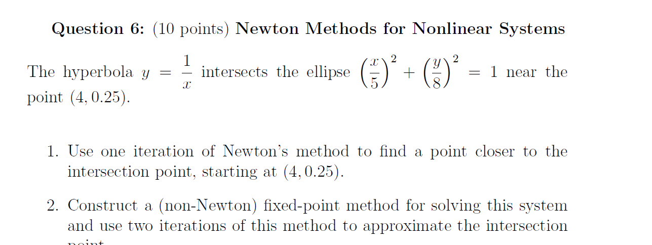 Solved Question 6: (10 points) Newton Methods for Nonlinear | Chegg.com