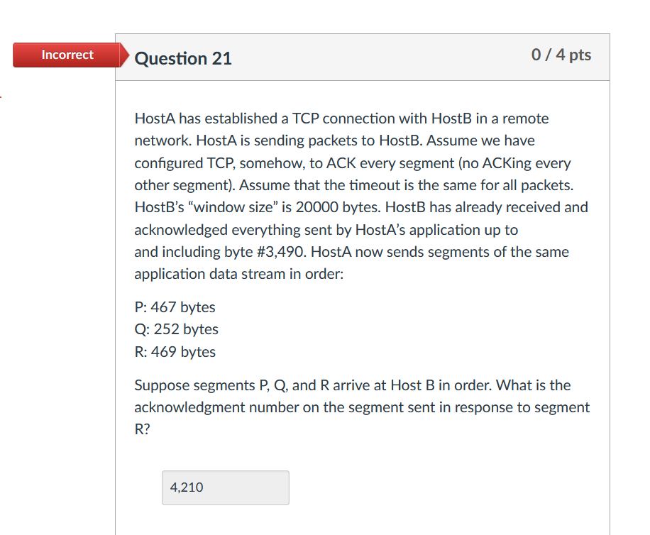 Solved Incorrect Question 21 0/4 pts HostA has established a | Chegg.com