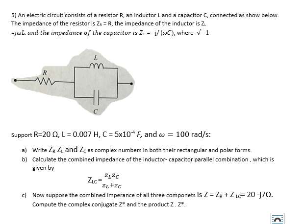 Solved 5) An electric circuit consists of a resistor R, an | Chegg.com