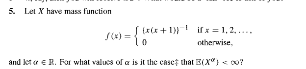 Solved 5. Let X have mass function f(x)={{x(x+1)}−10 if | Chegg.com