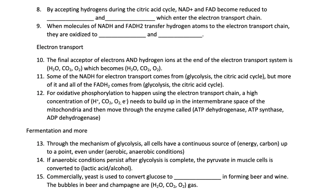 8. By accepting hydrogens during the citric acid cycle, NAD+ and FAD become reduced to and which enter the electron transport
