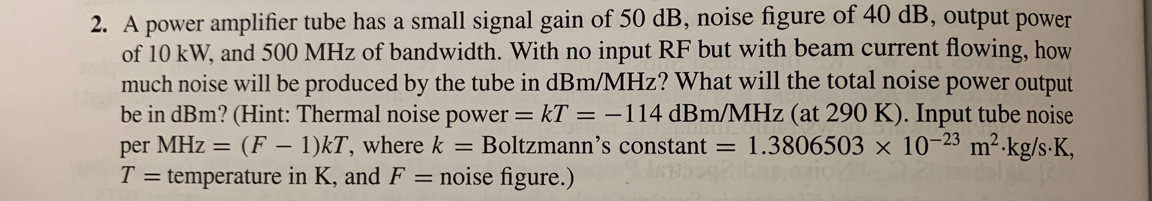 Solved 2. A power amplifier tube has a small signal gain of | Chegg.com