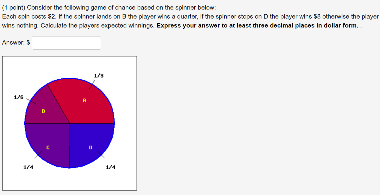 Solved (1 point) Consider the following game of chance based | Chegg.com