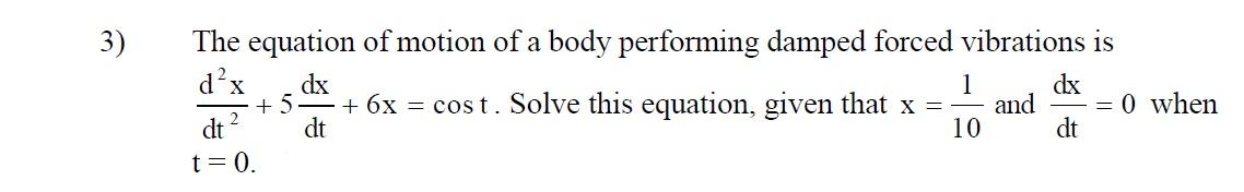 Solved 3) The equation of motion of a body performing damped | Chegg.com