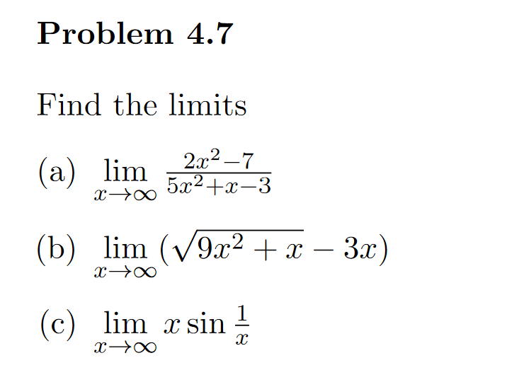 Solved Problem 4.7 Find the limits (a) lim 2.72-7 2x2–7 | Chegg.com