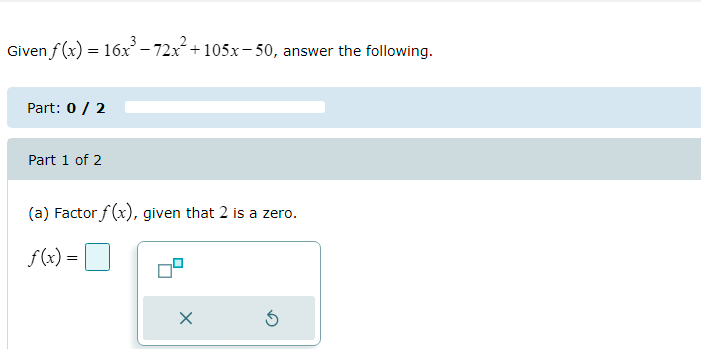 Solved Given f(x) = 16x® – 72x² +105x–50, answer the | Chegg.com