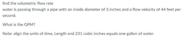 Solved find the volumetric flow rate water is passing | Chegg.com