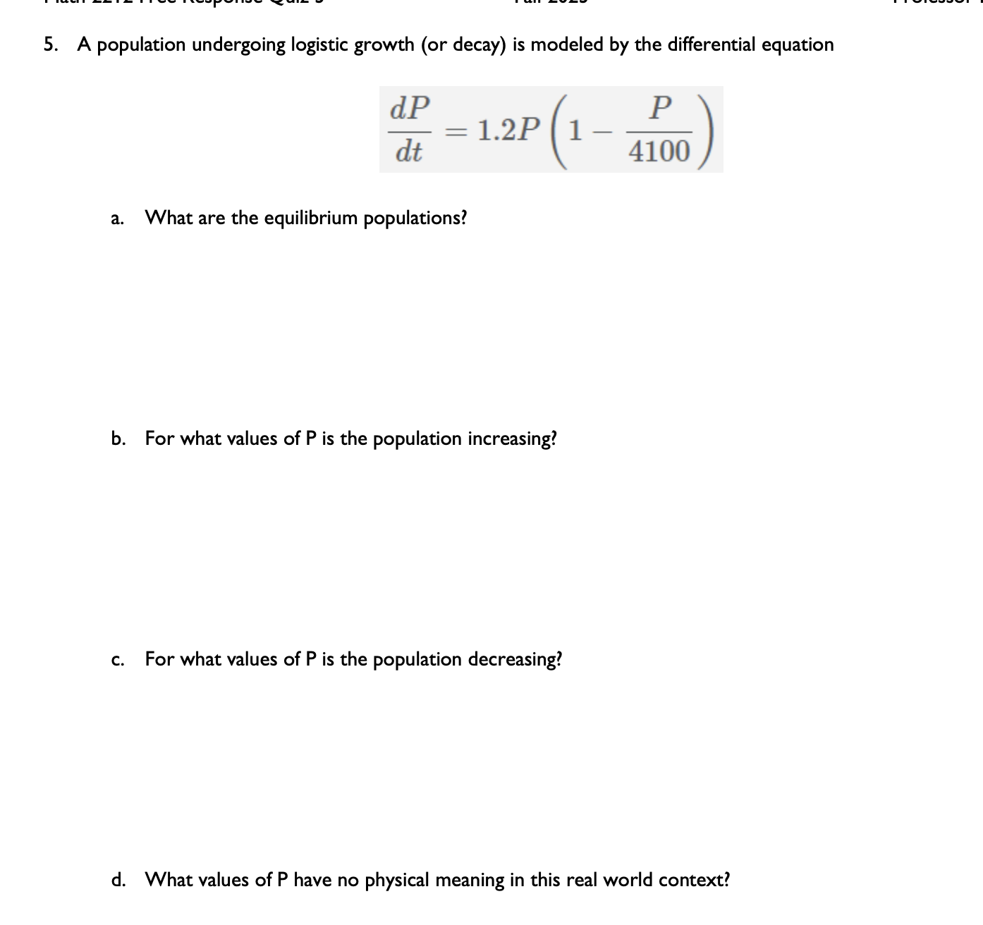 Solved A population undergoing logistic growth (or decay) is | Chegg.com