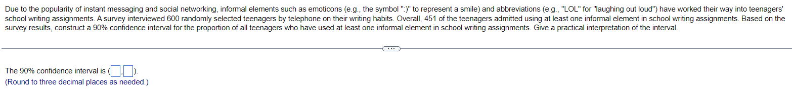 Solved The 90% confidence interval is (Round to three | Chegg.com