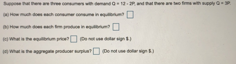 Solved Suppose that there are three consumers with demand Q | Chegg.com