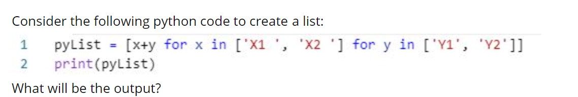 Solved Consider the following python code to create a list: | Chegg.com