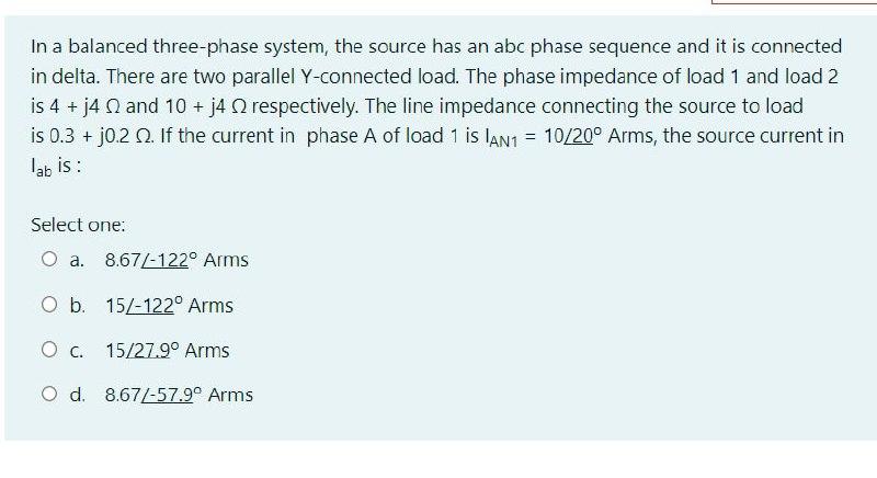 Solved In a balanced three-phase system, the source has an | Chegg.com
