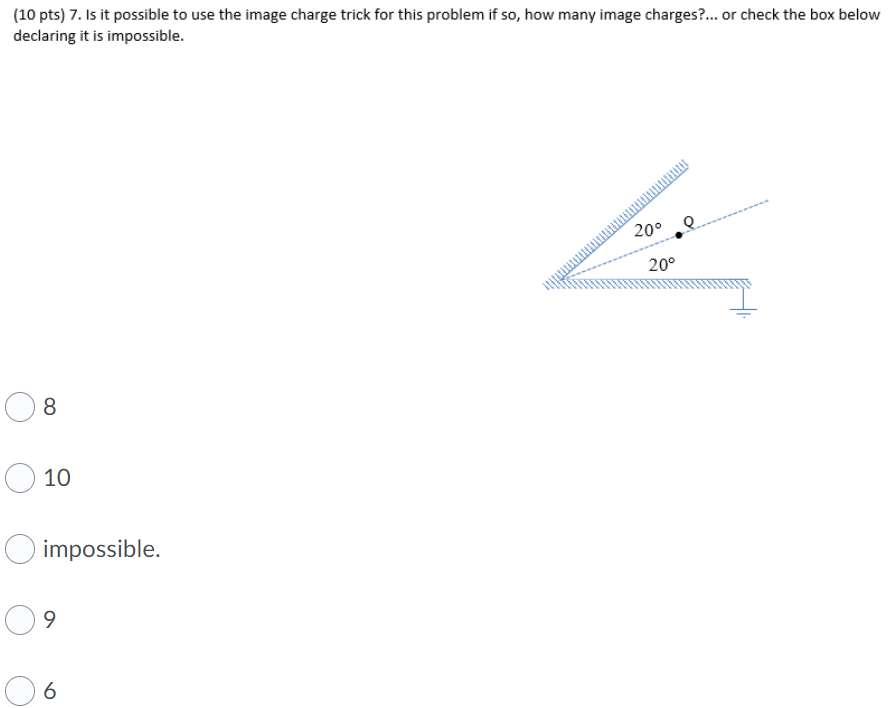 Solved (10 pts) 7. Is it possible to use the image charge | Chegg.com