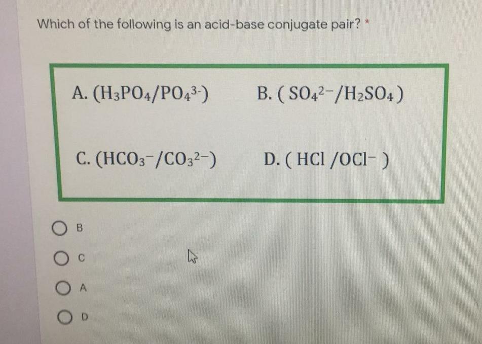 Solved Which Of The Following Is An Acid-Base Conjugate | Chegg.com
