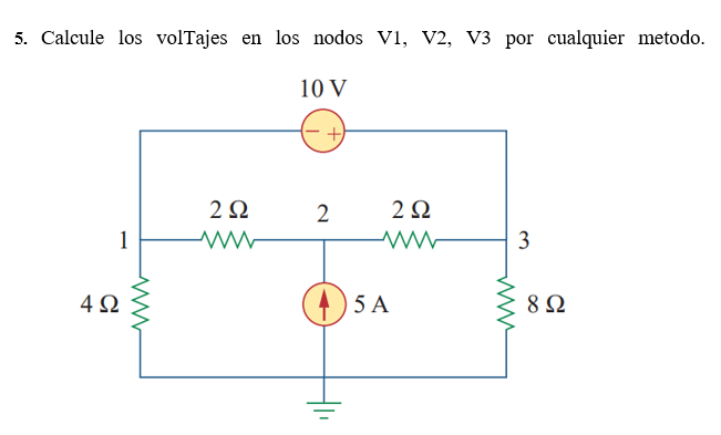 Solved 5 Calcule Los Voltajes En Los Nodos V1 V2 V3 Por 5577