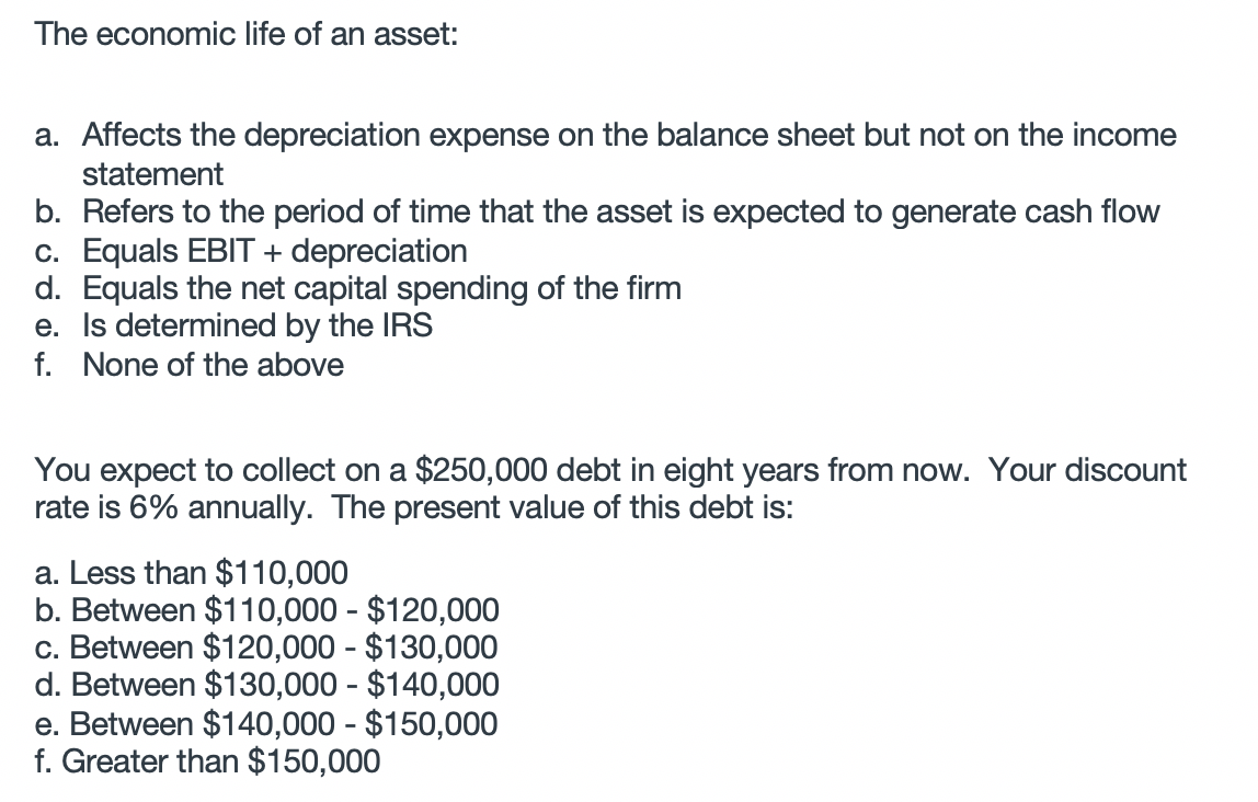 Solved The economic life of an asset a. Affects the