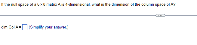 Solved If the null space of a 6×8 matrix A is 4 | Chegg.com