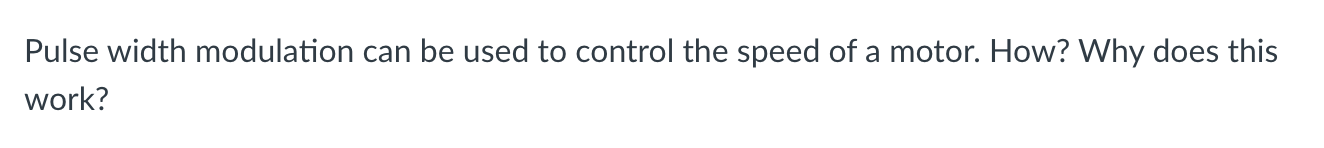 Solved Pulse width modulation can be used to control the | Chegg.com