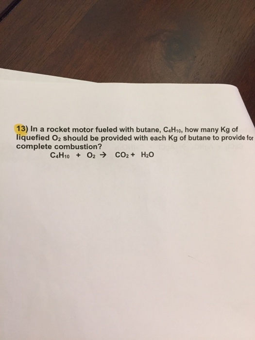 Solved In a rocket motor fueled with butane, C_4H_10, how