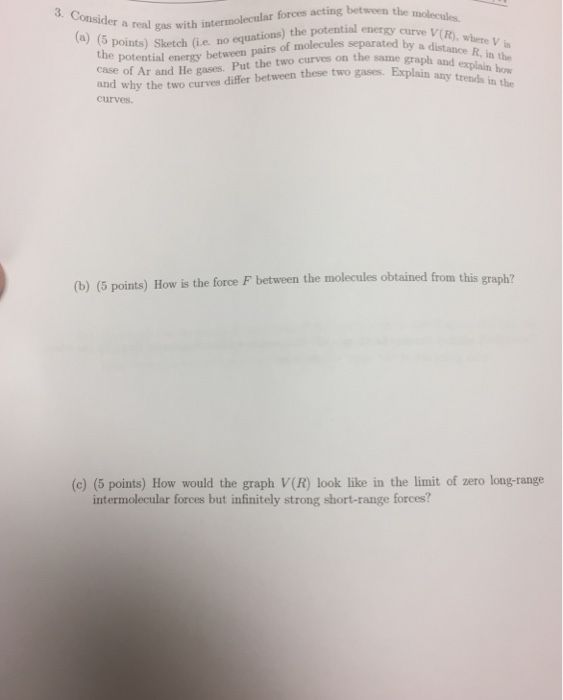 Solved Consider a real gas with intermolecular forces acting | Chegg.com