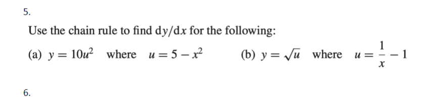 Solved Use the chain rule to find dy/dx for the following: | Chegg.com