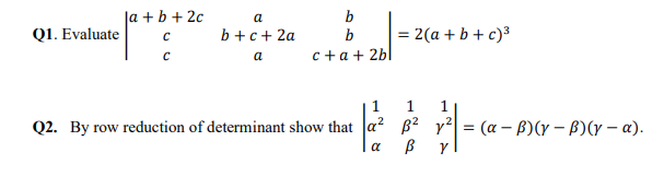 Solved ∣∣a+b+2cccab+c+2aabbc+a+2b∣∣=2(a+b+c)3 W reduction of | Chegg.com