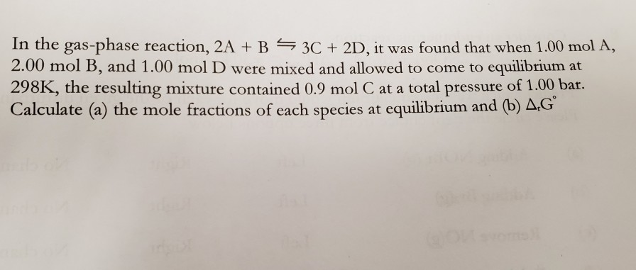 Solved In The Gas-phase Reaction, 2A + B = 30 + 2D, It Was | Chegg.com