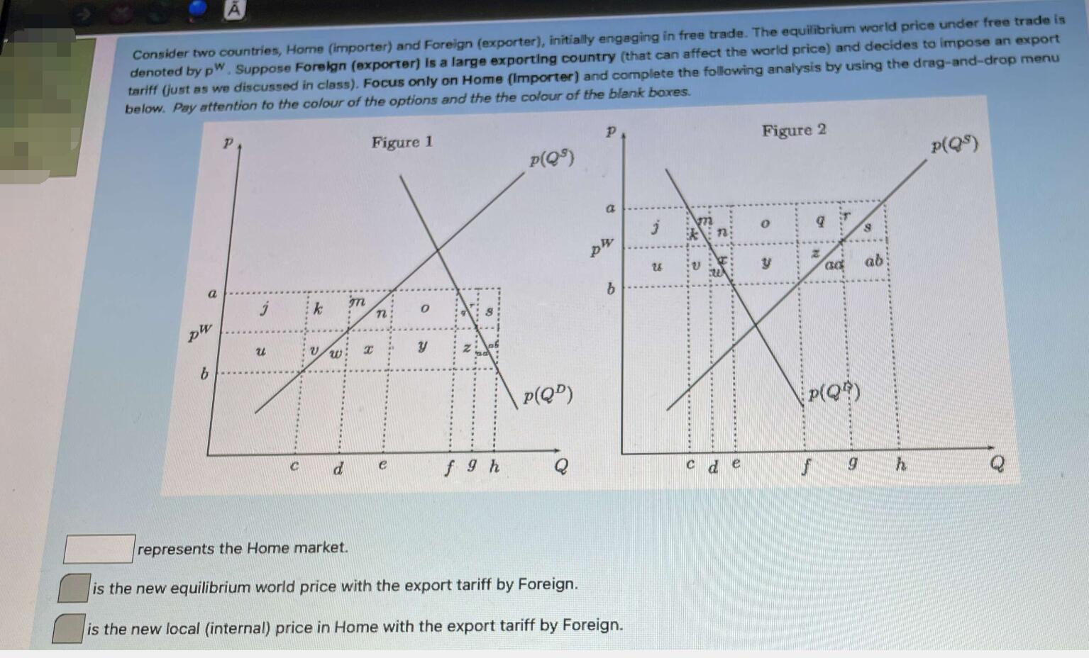 Solved А Consider Two Countries, Home (importer) And Foreign | Chegg.com