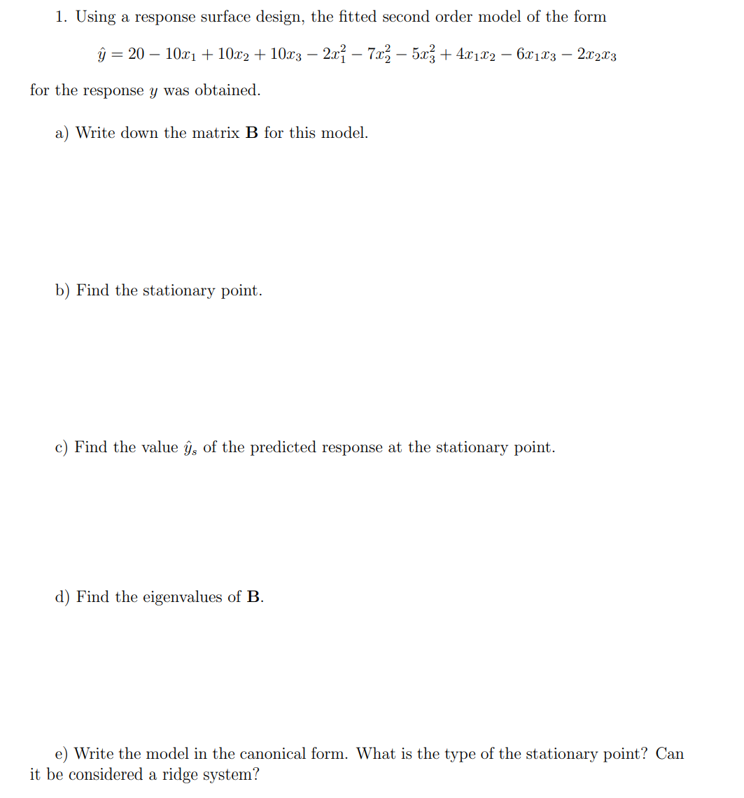 Solved 1. Using A Response Surface Design, The Fitted Second | Chegg.com