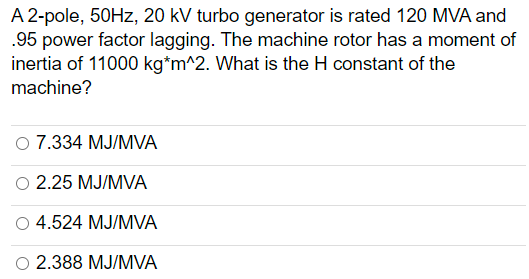 Solved A 2-pole, 50Hz, 20 kV turbo generator is rated 120 | Chegg.com