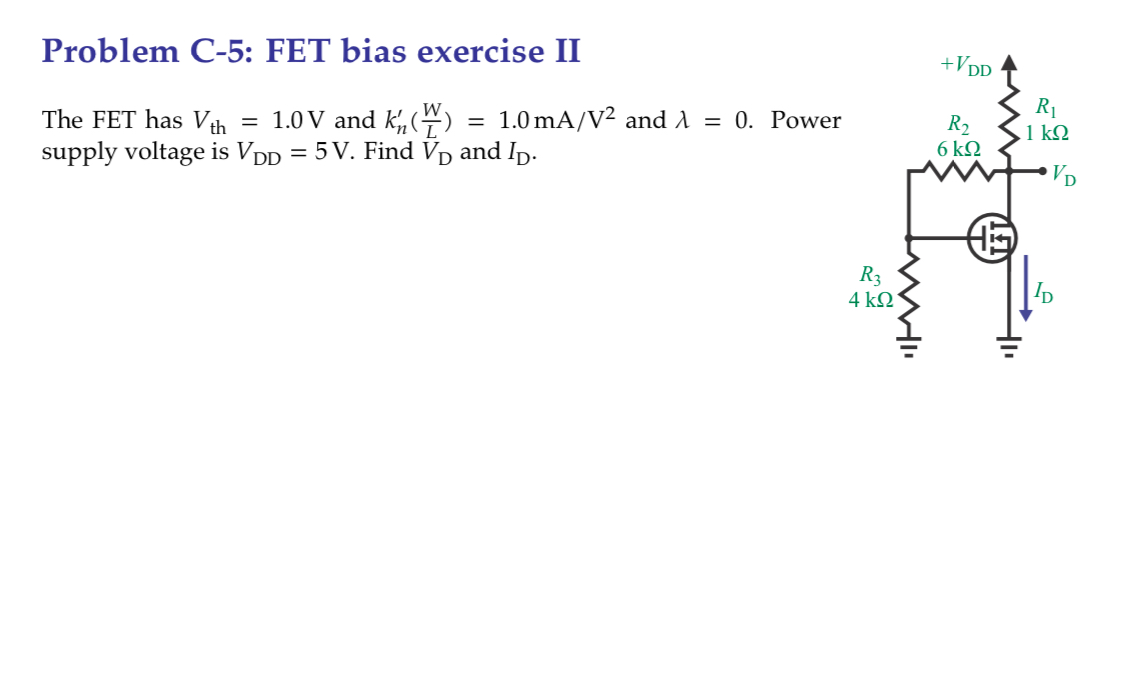 Solved Problem C5 FET bias exercise II The FET has Vth