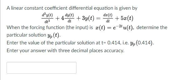 Solved dt A linear constant coefficient differential | Chegg.com