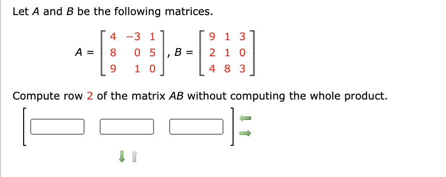 Solved Let A and B be the following matrices. A 4 3 1 8 Chegg