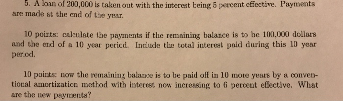 solved-5-a-loan-of-200-000-is-taken-out-with-the-interest-chegg