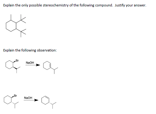 Solved Explain the only possible stereochemistry of the | Chegg.com