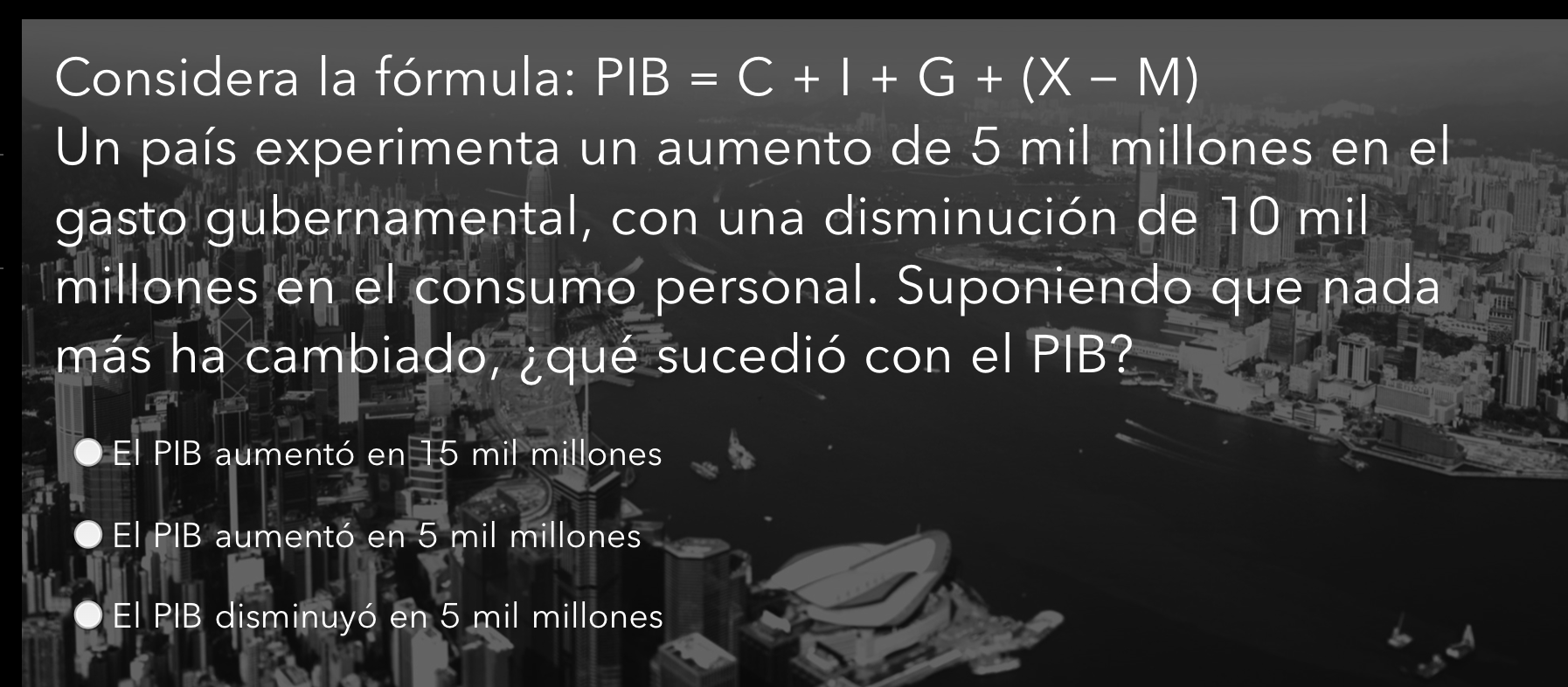 Considera la fórmula /PI B=C+I+G+(xM)Un país