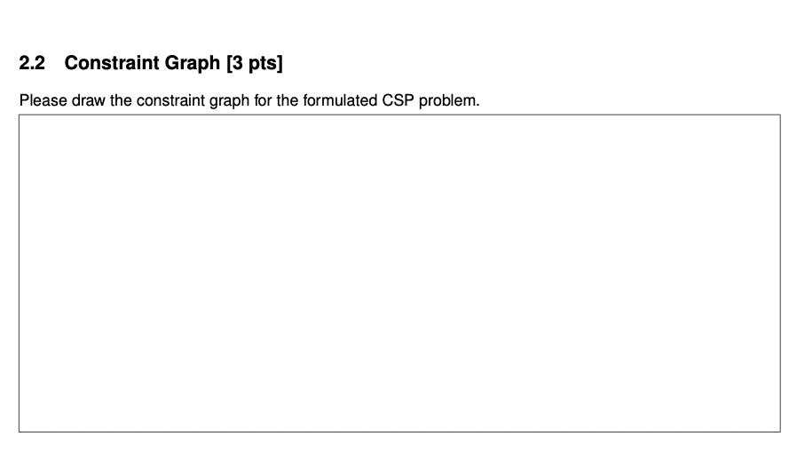 Solved 2 Constraint Satisfaction Problems [25 pts] You are | Chegg.com