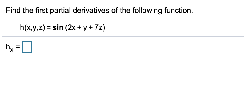 Solved Find The First Partial Derivatives Of The Following