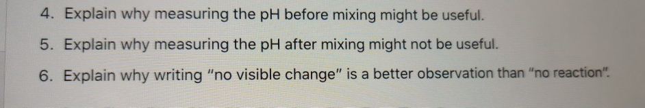 Solved 4. Explain why measuring the pH before mixing might | Chegg.com