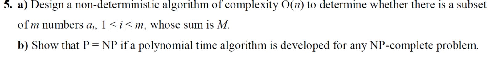 5. a) Design a non-deterministic algorithm of | Chegg.com