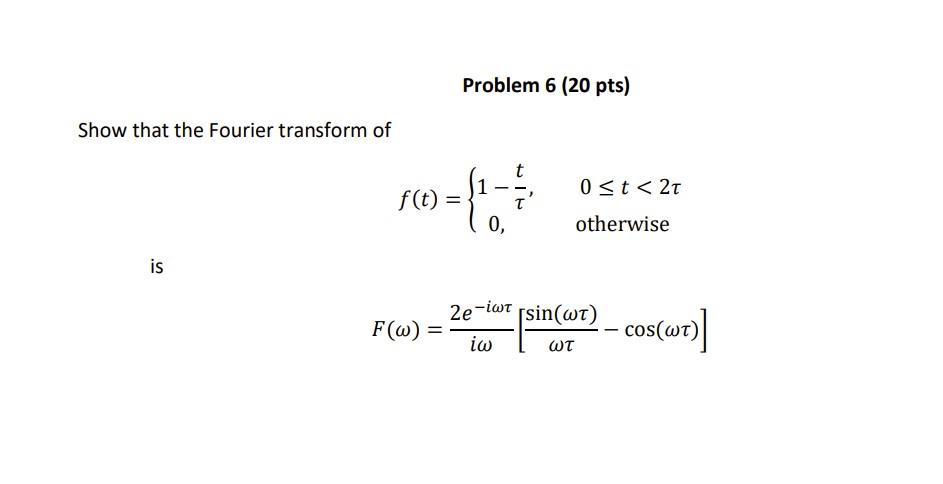 Solved Show that the Fourier transform of | Chegg.com