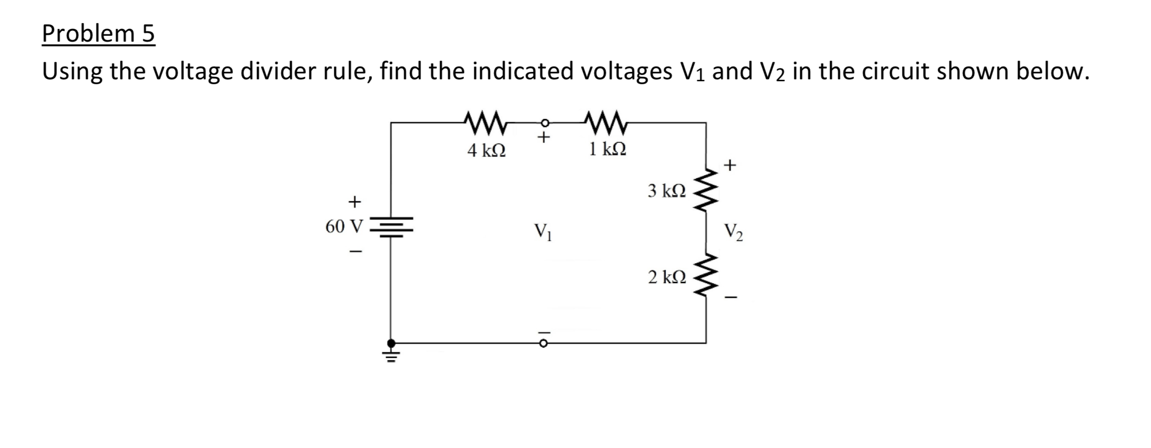 Solved Problem 5 Using The Voltage Divider Rule, Find The | Chegg.com