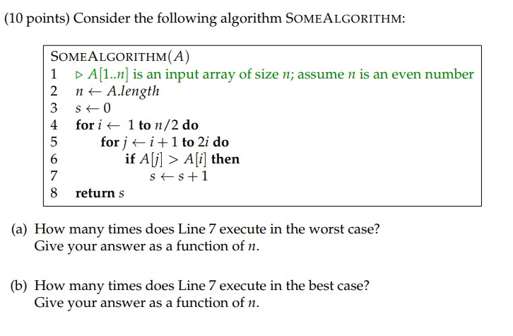 Solved (10 Points) Consider The Following Algorithm SOME | Chegg.com