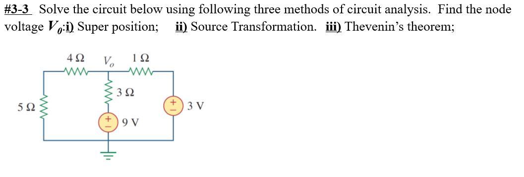 Solved #3-3 Solve the circuit below using following three | Chegg.com