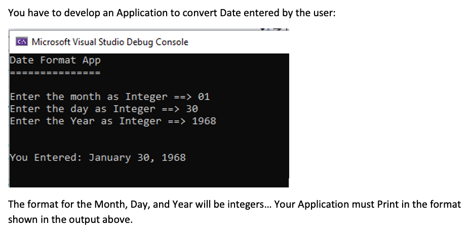 Solved You have to develop an Application to convert Date | Chegg.com
