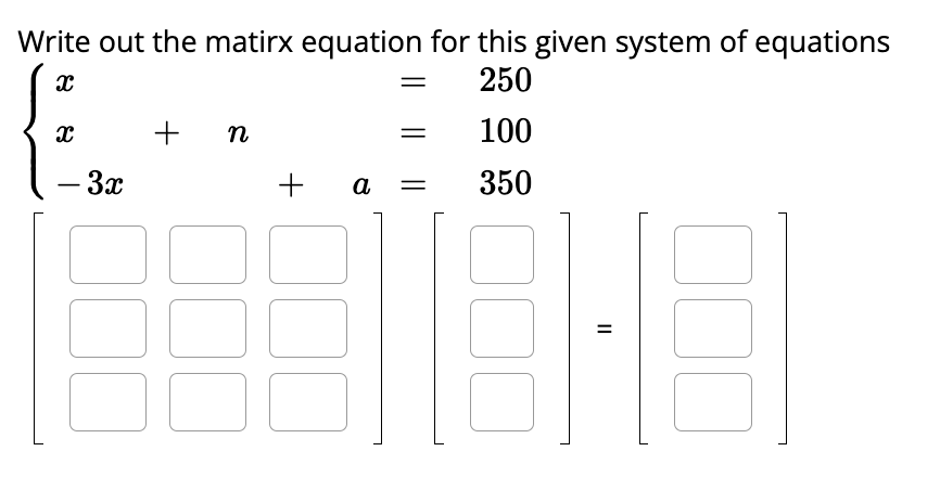 Solved Write out the matirx equation for this given system | Chegg.com